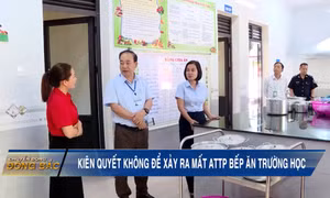 Kiên quyết không để xảy ra mất ATTP bếp ăn trường học