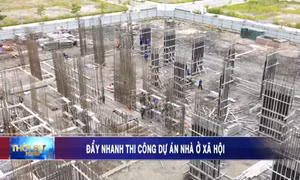 Đẩy nhanh tiến độ thi công dự án nhà ở xã hội
