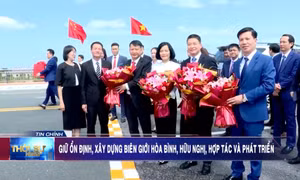 Giữ ổn định, xây dựng biên giới hòa bình, hữu nghị, hợp tác và phát triển