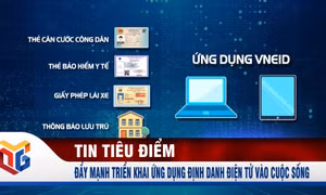 Đẩy mạnh triển khai ứng dụng định danh điện tử vào cuộc sống