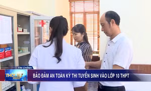 Bảo đảm an toàn Kỳ thi tuyển sinh vào lớp 10 THPT