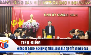Không để doanh nghiệp nợ tiền lương người lao động dịp Tết Nguyên đán