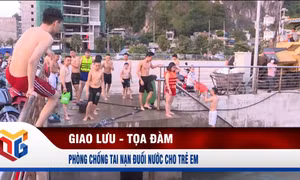 Phòng chống tai nạn đuối nước cho trẻ em
