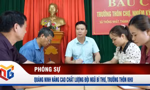 Quảng Ninh nâng cao chất lượng đội ngũ bí thư, trưởng thôn khu