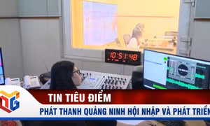 Phát thanh Quảng Ninh hội nhập và phát triển