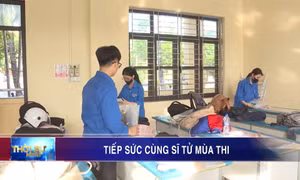 Tiếp sức cùng sĩ tử mùa thi