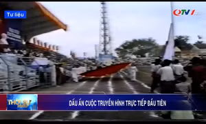 Dấu ấn cuộc truyền hình trực tiếp đầu tiên