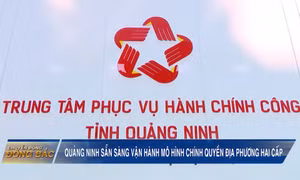 Quảng Ninh sẵn sàng vận hành mô hình chính quyền địa phương 2 cấp