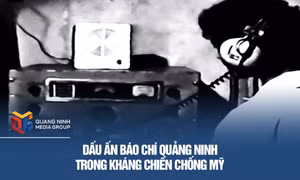 Dấu ấn Báo chí Quảng Ninh trong kháng chiến chống Mỹ