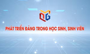 Phát triển Đảng trong học sinh, sinh viên