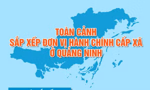 Toàn cảnh sắp xếp đơn vị hành chính cấp xã ở Quảng Ninh