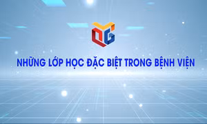 Những lớp học đặc biệt trong bệnh viện