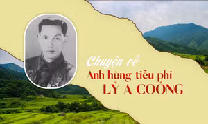 Chuyện về Anh hùng tiễu phỉ Lỷ A Coỏng 