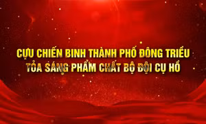 Cựu chiến binh TP Đông Triều: Tỏa sáng phẩm chất Bộ đội Cụ Hồ