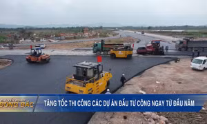Tăng tốc thi công các dự án đầu tư công ngay từ đầu năm
