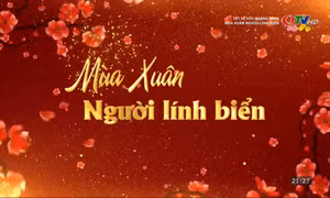 Tết về với Quảng Ninh: Mùa xuân người lính biển