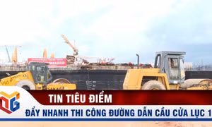 Đẩy nhanh tiến độ thi công đường dẫn cầu Cửa Lục 1