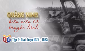 Quảng Ninh biên niên sử truyền hình: Giai đoạn 1975 - 1985 (Tập 5)