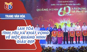 Lan tỏa tình yêu và khát vọng về một Quảng Ninh giàu đẹp
