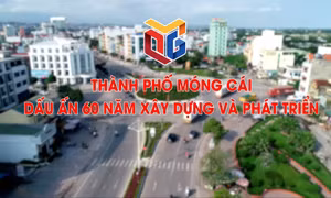 TP Móng Cái - Dấu ấn 60 năm xây dựng và phát triển
