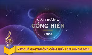 Giải Âm nhạc Cống hiến năm 2024 vinh danh Đen Vâu, Hòa Minzy, Double2T