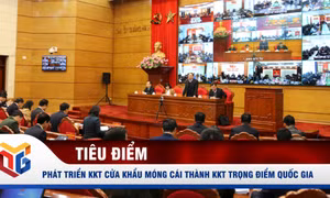 Phát triển KKT cửa khẩu Móng Cái thành KKT trọng điểm quốc gia