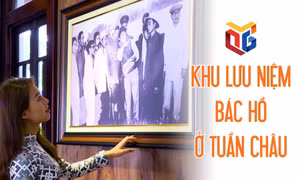 Khu lưu niệm Bác Hồ ở Tuần Châu
