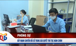 Đẩy mạnh chuyển đổi số trong giải quyết thủ tục hành chính