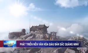 Phát triển nền văn hóa giàu bản sắc Quảng Ninh