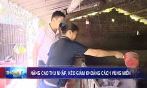 Nâng cao thu nhập, kéo giảm khoảng cách vùng miền