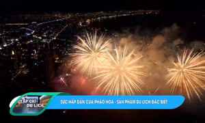 Sức hấp dẫn của pháo hoa – Sản phẩm du lịch đặc biệt