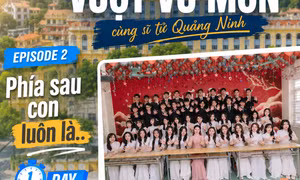 Series Vượt vũ môn: Phía sau con luôn là...