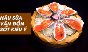 Hàu sữa Vân Đồn sốt kiểu Ý