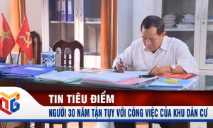 Người 30 năm tận tụy với công việc của khu dân cư