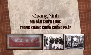 Quảng Ninh - Địa bàn chiến lược trong kháng chiến chống Pháp