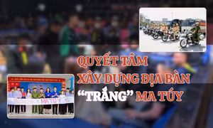 Quyết tâm xây dựng địa bàn “trắng” ma túy