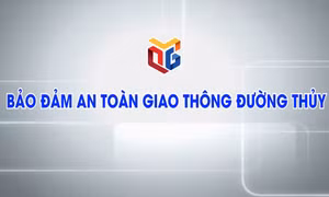 Bảo đảm an toàn giao thông đường thủy