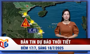 Dự báo thời tiết đêm 17, ngày 18/7/2025