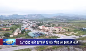Xã Thống Nhất bứt phá từ nền tảng mới sau sáp nhập
