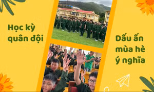 Học kỳ quân đội – Dấu ấn mùa hè ý nghĩa