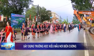 Xây dựng trường học kiểu mẫu nơi biên cương