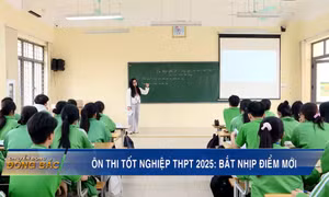 Ôn thi tốt nghiệp THPT 2025: Bắt nhịp điểm mới