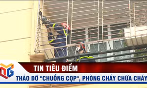 Tháo dỡ "chuồng cọp", phòng cháy chữa cháy