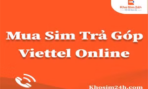 6 bước mua sim trả góp Viettel online cực đơn giản
