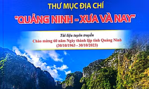 Thư mục địa chí "Quảng Ninh xưa và nay” - Tài liệu tra cứu hữu ích