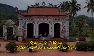 Đình Lộ Phong - Ngôi đình của người Sán Dìu