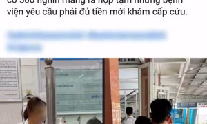 Xác minh thông tin bệnh viện ở Nam Định yêu cầu đóng đủ tiền mới cấp cứu