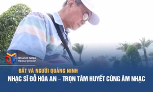 Nhạc sĩ Đỗ Hòa An: Trọn tâm huyết cùng âm nhạc