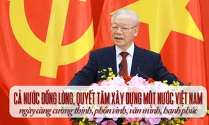 Xây dựng một nước Việt Nam ngày càng cường thịnh, phồn vinh, văn minh, hạnh phúc