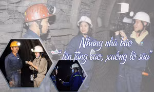 Những nhà báo “lên tầng cao, xuống lò sâu”